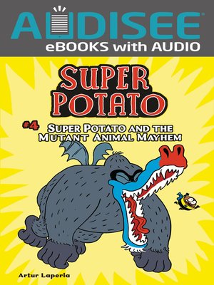cover image of Super Potato and the Mutant Animal Mayhem